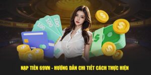 nạp tiền nhà cái 69vn