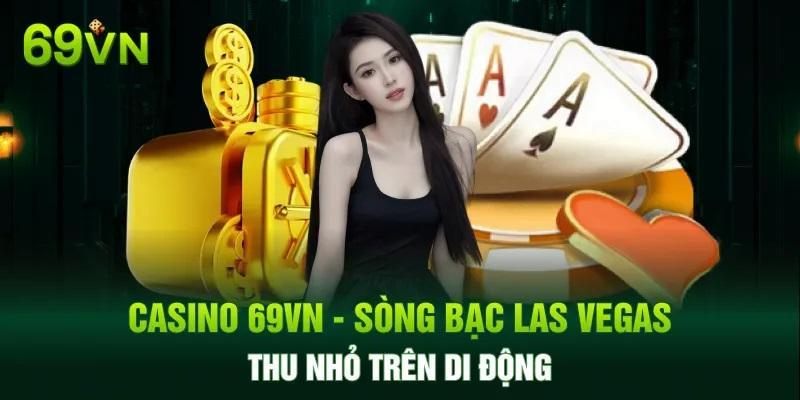 Đa dạng các trò chơi tại casino 69VN để chọn tham gia