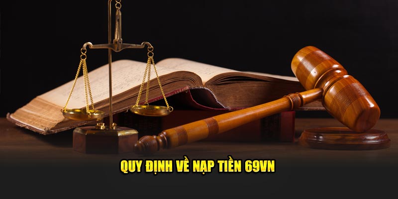 Quy định về nạp tiền 69VN