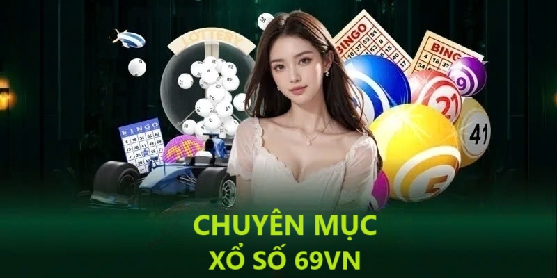 Thông tin về chuyên mục xổ số 69VN